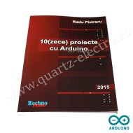 Carte - 10 (Zece) Proiecte cu ARDUINO - RADU PIETRARU